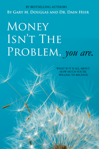 Money Isn't The Problem You Are